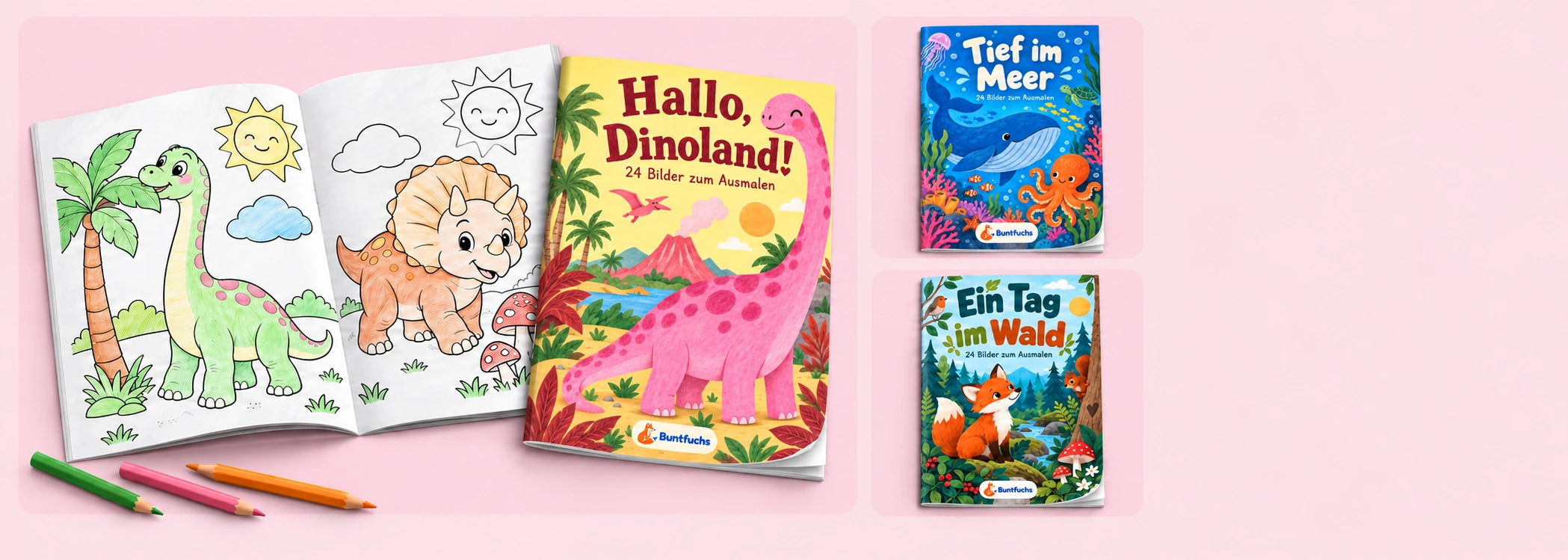 Drei dünne Buntfuchs-Ausmalhefte in der Rosa Welt: Dinoland mit zwei einzelnen Ausmalmotiven, Tief im Meer und Ein Tag im Wald.